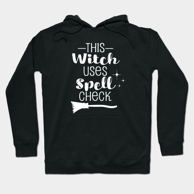 This Witch Uses Spell Check Hoodie by HungryDinoDesign